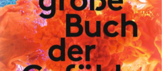 Eine Buch-Rezension von Ruth Meinke zu „Das große Buch der Gefühle“