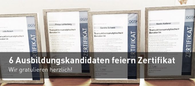 Über 6 neue Abschlüsse zum “Transaktionsanalytischen Berater/in”. Wir gratulieren herzlich!