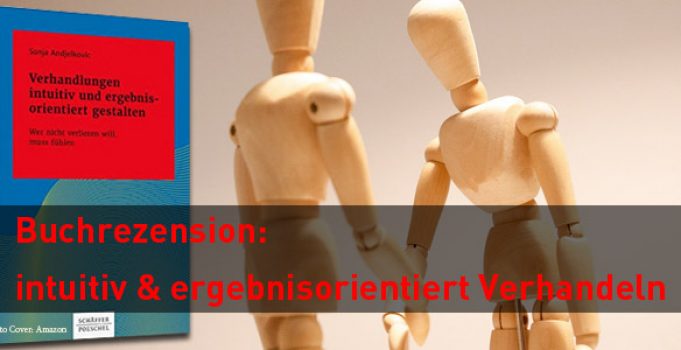 Buchrezension: Verhandlungen intuitiv und ergebnisorientiert gestalten von Sonja Andjelkovic