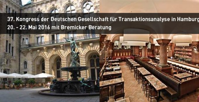20.-22. Mai 2016: Kongress für Transaktionsanalyse in Hamburg mit Bremicker Beratung